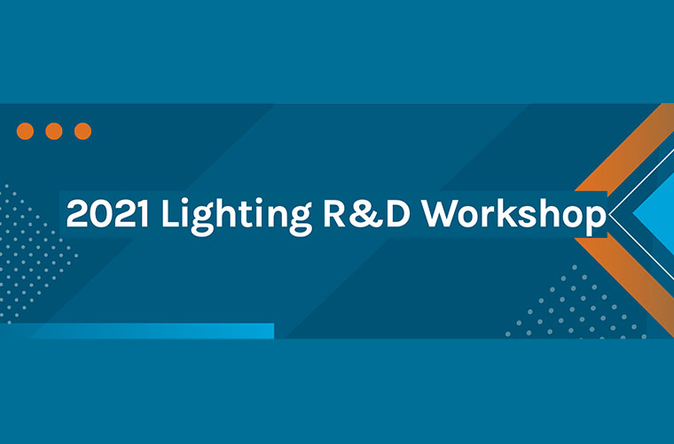 DOE Holds 2021 Lighting R&D Workshop Co-Sponsored by IES