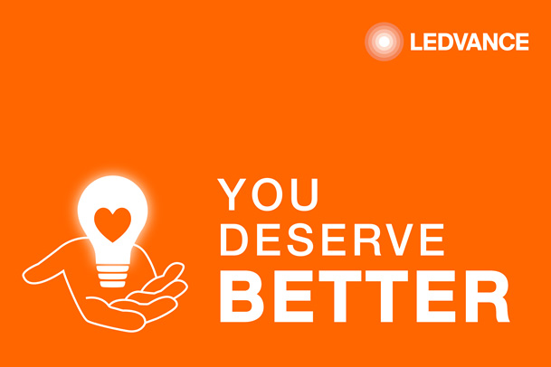LEDVANCE Launches “You Deserve Better” Contest